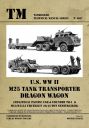 U.S. WW II M25 Tank Transporter DRAGON WAGON - Der amerikanische Panzertransporter M25